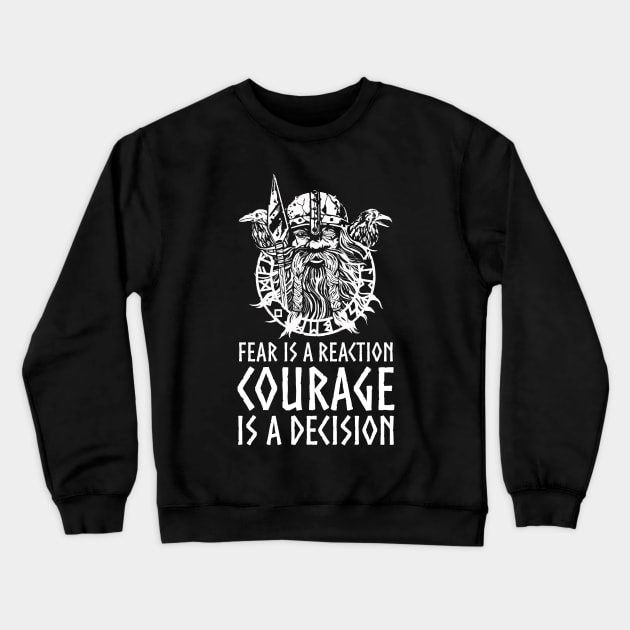 Viking Mythology Norse God Odin - Courage Is A Decision Crewneck Sweatshirt by Styr Designs